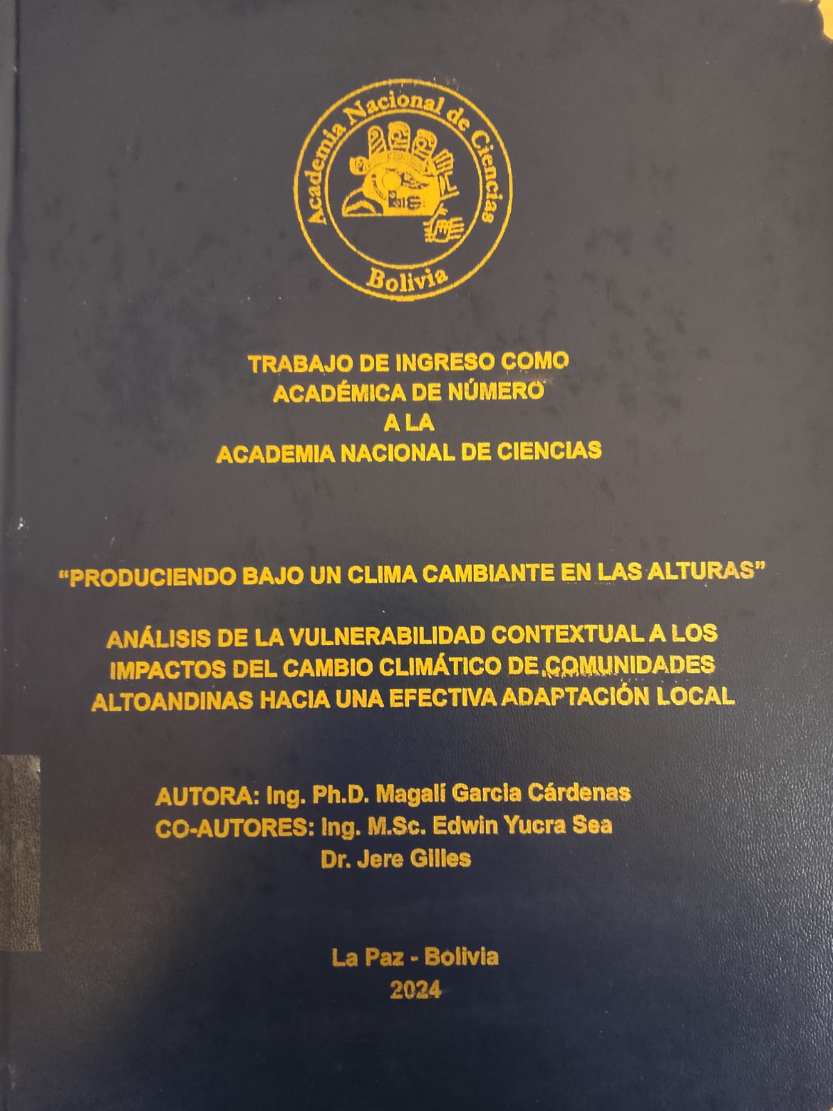"Produciendo bajo un Clima Cambiante en las Alturas" Análisis de la Vulnerabilidad Contextual a los Impactos del cambio Climático de Comunidades Altoandinas hacia una efectiva Adaptación Local